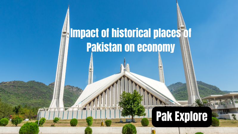 Overview of the economic impact of historical places in Pakistan, highlighting tourism, job creation, and local craftsmanship associated with sites like Mohenjo-Daro and the Badshahi Mosque.
